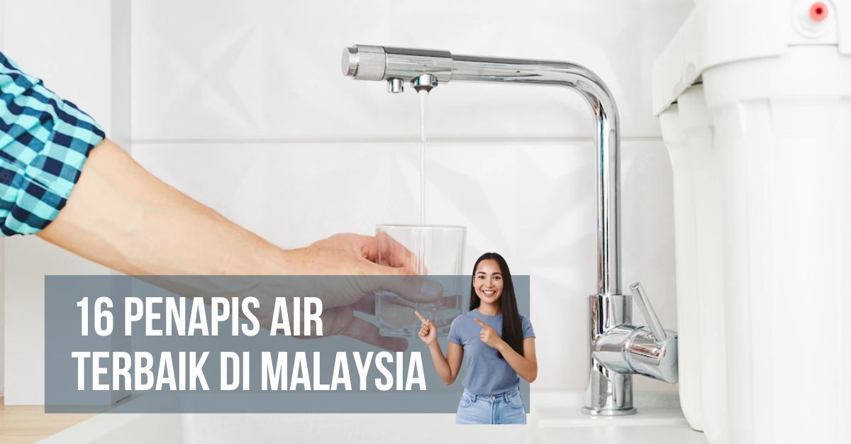 Penapis Air: Tingkatkan Kesihatan Keluarga Dengan 3 Pilihan Bijak